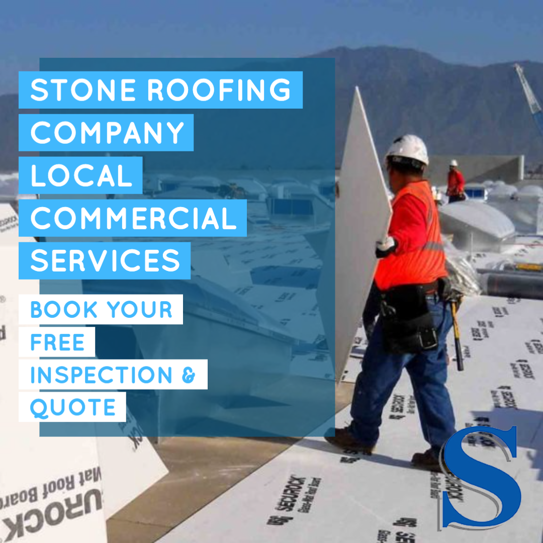 Local Commercial Roofers Stone Roofing Company