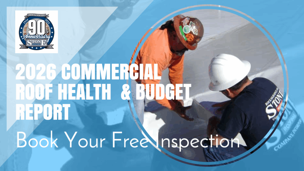 2026 Commercial Roof Health Report Stone Roofing Company